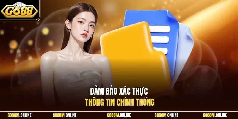Đảm bảo xác thực thông tin chính thống