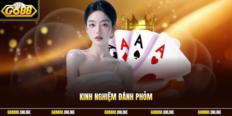 Kinh nghiệm đánh Phỏm