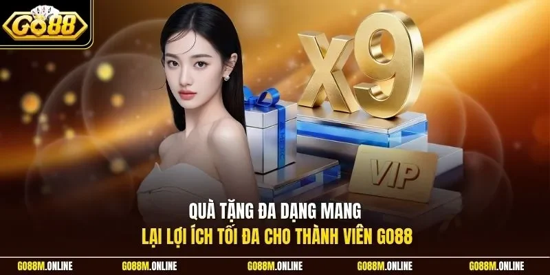 Quà tặng đa dạng mang lại lợi ích tối đa cho thành viên Go88