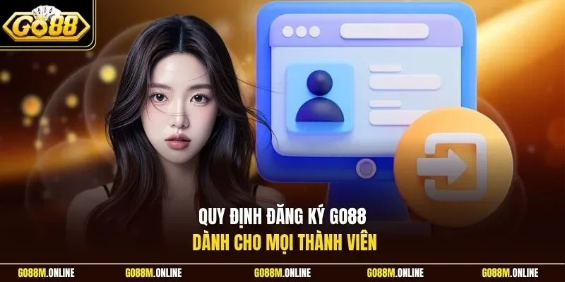 Quy định đăng ký Go88 dành cho mọi thành viên
